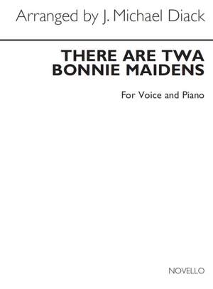 J. Michael Diack: There Are Twa Bonnie Maidens