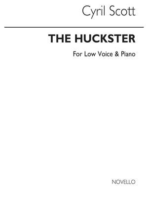 Cyril Scott: The Huckster-low Voice/Piano (Key-b Flat)