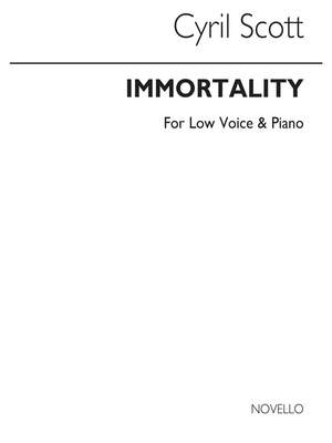 Cyril Scott: Immortality-low Voice/Piano (Key-e Flat)