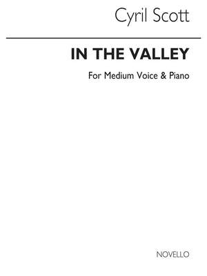 Cyril Scott: In The Valley-medium Voice/Piano
