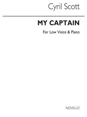 Cyril Scott: My Captain Op38-low Voice/Piano (Key-f)