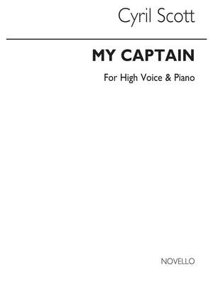Cyril Scott: My Captain Op38-high Voice/Piano (Key-g)