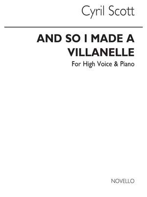 Cyril Scott: And So I Made A Villanelle (Key-b Flat)