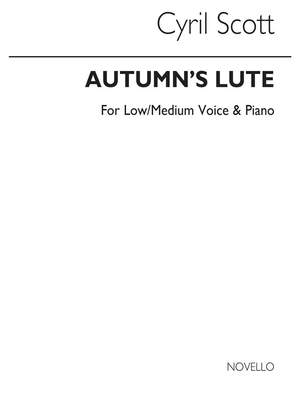 Cyril Scott: Autumn's Lute-low Or Medium Voice/Piano