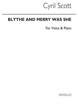 Cyril Scott: Blythe And Merry Was She Voice/Piano