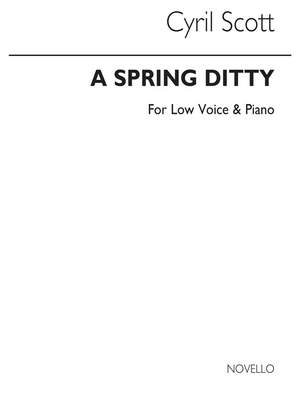 Cyril Scott: A Spring Ditty Op72 No.1-low Voice/Piano (Key-d)