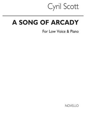Cyril Scott: A Song Of Arcady-low Voice/Piano (Key-d)