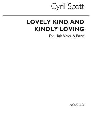 Cyril Scott: Lovely Kind And Kindly Love Op55 No.1
