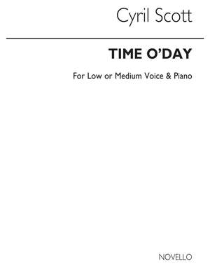 Cyril Scott: Time O'day-low Or Medium Voice/Piano