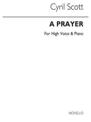 Cyril Scott: A Prayer-high Voice/Piano (Key-c)