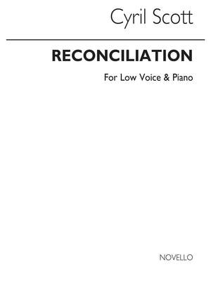 Cyril Scott: Reconciliation-low Voice/Piano