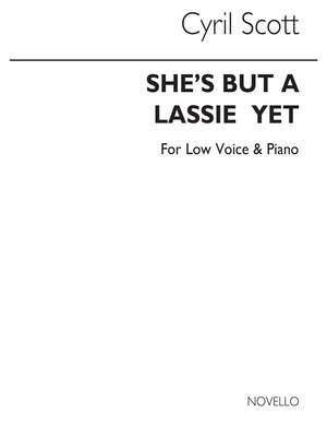 Cyril Scott: She's But A Lassie Yet (Key-e Flat)