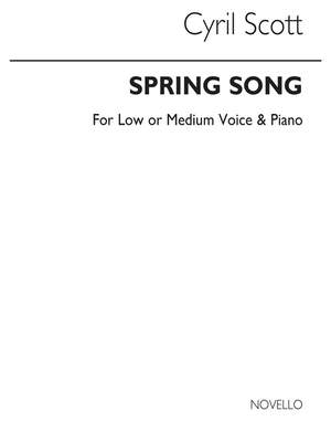 Cyril Scott: Spring Song-low Or Medium Voice/Piano
