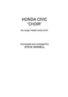 Steve Sidwell: Honda Civic 'Choir' (Mixed Choir)