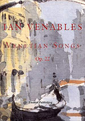 Ian Venables: Venetian Songs Op. 22