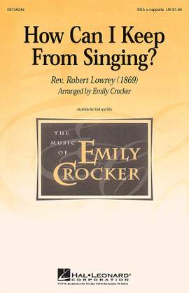 Robert Lowrey: How Can I Keep from Singing?