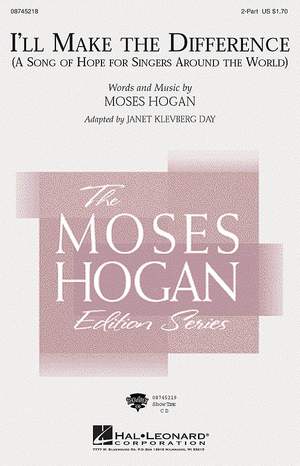 Moses Hogan: I'll Make the Difference