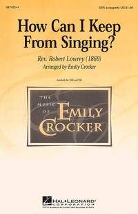 Robert Lowrey: How Can I Keep from Singing?