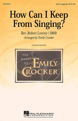 Robert Lowrey: How Can I Keep from Singing?