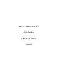 William Pasfield: W.R. Pasfield: A Round Of Dances