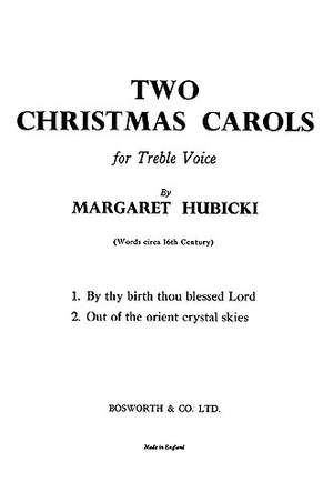 Margaret Hubicki: Hubicki, M Two Christmas Carols Treble And Organ