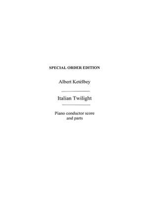 Albert Ketèlbey: Italian Twilight Dammerung Im Suden