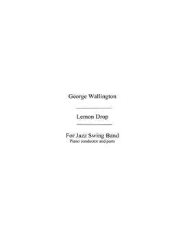 George Wallington: Wallington, G Lemon Drop (Fuller) Jzsw Bnd