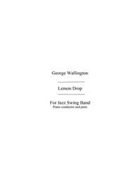 George Wallington: Wallington, G Lemon Drop (Fuller) Jzsw Bnd