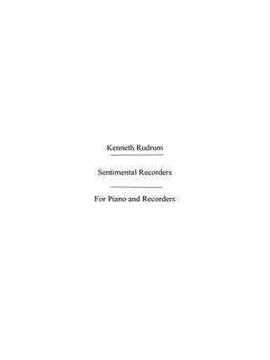 Kenneth Rudrum: Kenneth Sentimental Recorders Recorders And Piano