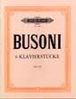 Busoni, F: 6 Piano Pieces Op. 33b