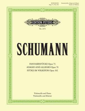 Schumann, R: Fantasy Pieces Op.73; Adagio & Allegro Op.70; 5 Pieces Op.102