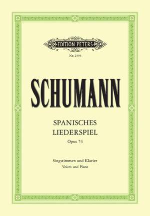 Schumann, R: Spanisches Liederspiel Op.74