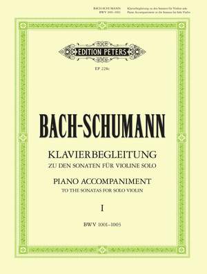 Bach, J.S: Piano Accompaniment to the Sonatas for Solo Violin, Vol.1