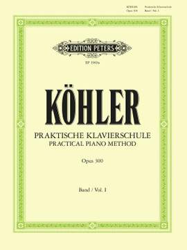 Köhler, L: Practical Piano Method Volume I, Op.300