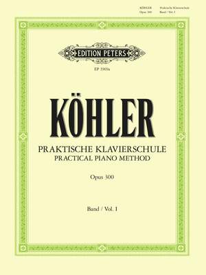 Köhler, L: Practical Piano Method Volume I, Op.300
