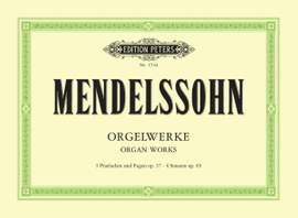Mendelssohn, F: Organ Works Op.37