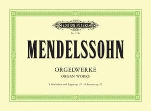 Mendelssohn, F: Organ Works Op.37