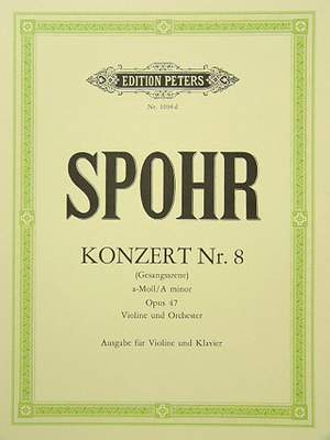 Spohr, L: Concerto No.8 in A minor Op.47