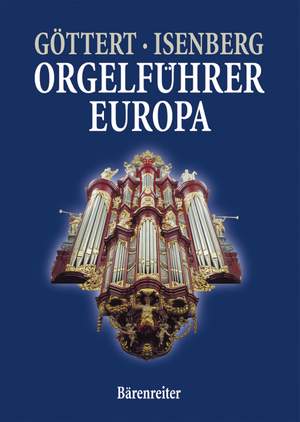 Goettert K: Orgelfuehrer Europa (G). 