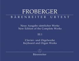 Froberger, J: Keyboard & Organ Works, Vol. 3/1. Works from Copied Sources. Partita Movements, Part 1a (New Edition)