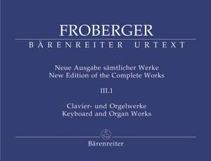 Froberger, J: Keyboard & Organ Works, Vol. 3/1. Works from Copied Sources. Partita Movements, Part 1a (New Edition)
