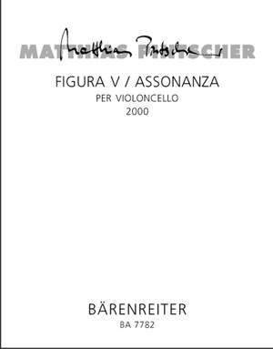 Pintscher, M: Figura V / Assonanza per violoncello