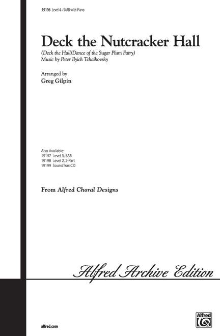Peter Ilyich Tchaikovsky: Deck the Nutcracker Hall SATB