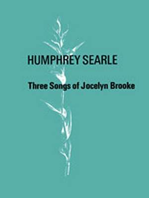 Humphrey Searle: Three Songs of Jocelyn Brooke