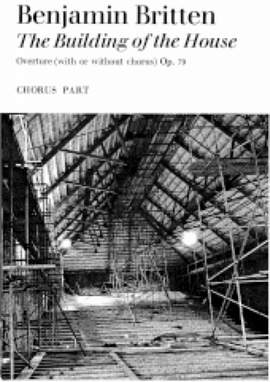 Benjamin Britten: The Building of the House