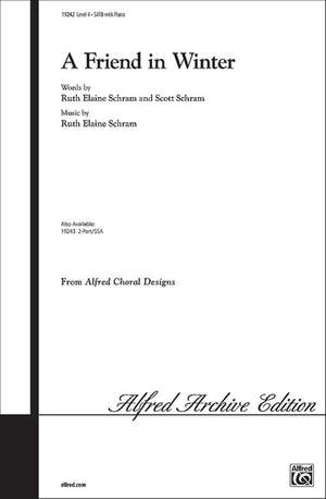 Ruth Elaine Schram/Scott Schram: A Friend in Winter SATB