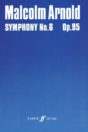 Malcolm Arnold: Symphony No.6