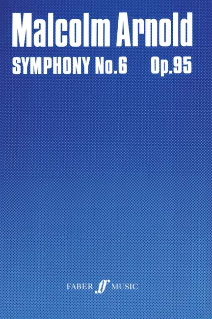 Malcolm Arnold: Symphony No.6