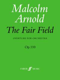 Malcolm Arnold: The Fair Field Overture