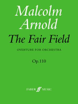 Malcolm Arnold: The Fair Field Overture